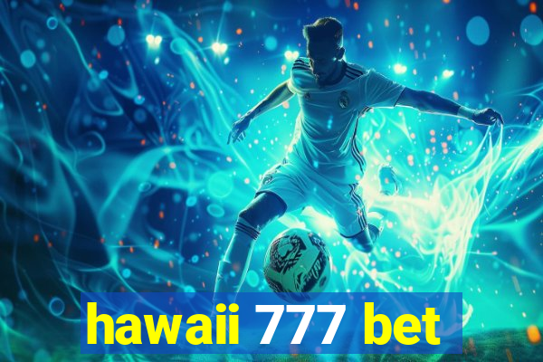 hawaii 777 bet